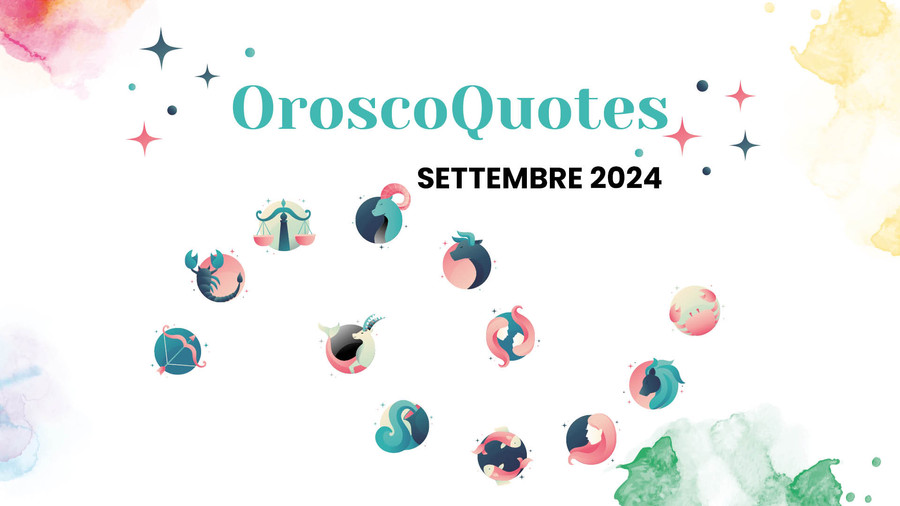 OroscoQuotes settembre 2024 - Il nostro oroscopo cinefilo